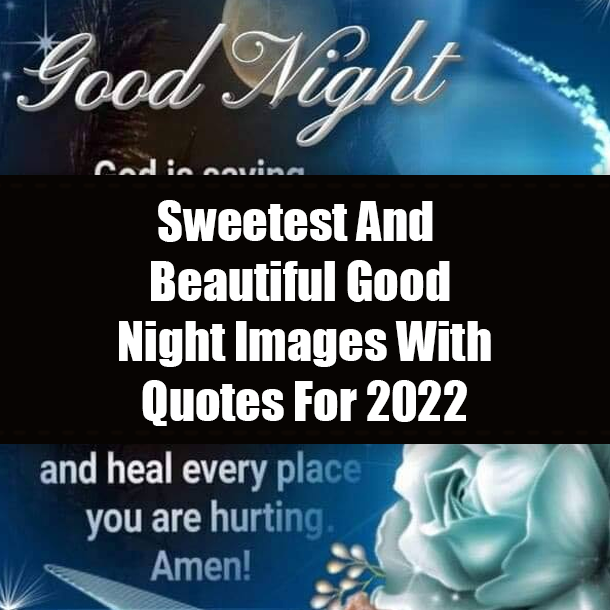 Sweetest And Beautiful Good Night Images With Quotes For 2022