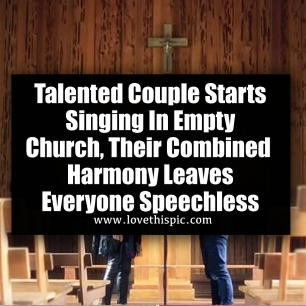 Talented Couple Starts Singing In Empty Church, Their Combined Harmony Leaves Everyone Speechless