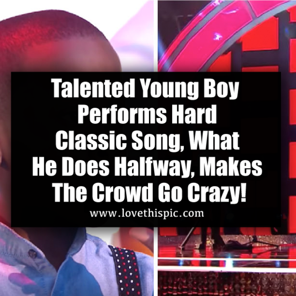 Talented Young Boy Performs Hard Classic Song, What He Does Halfway, Makes The Crowd Go Crazy!