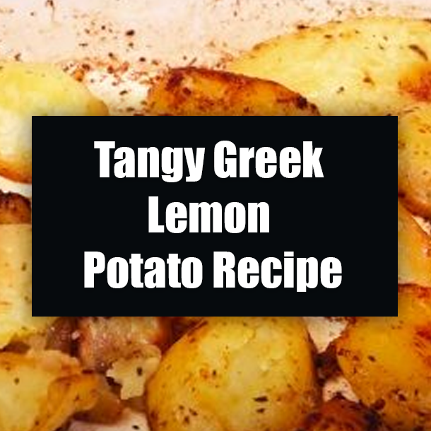 Tangy Greek Lemon Potato Recipe