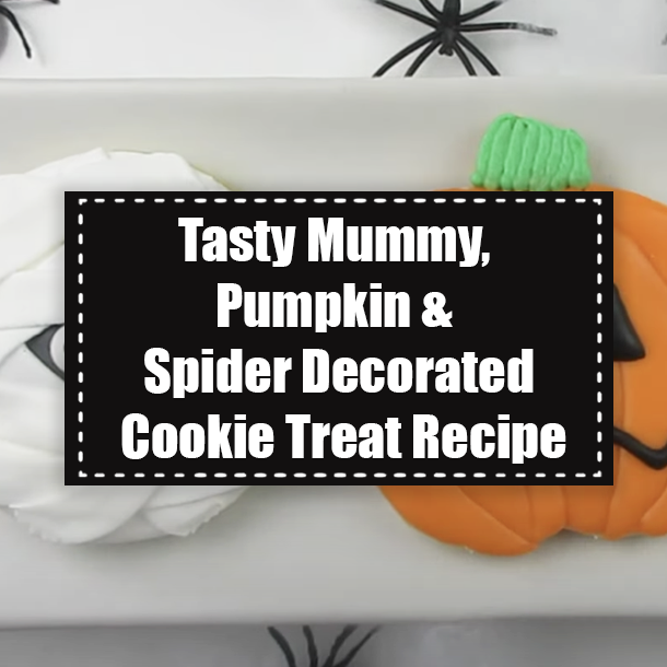 Tasty Mummy, Pumpkin & Spider Decorated Cookie Treat Recipe