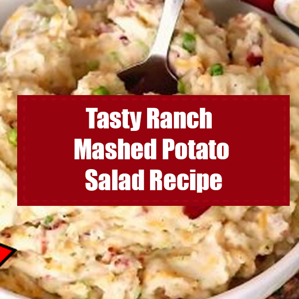 Tasty Ranch Mashed Potato Salad Recipe