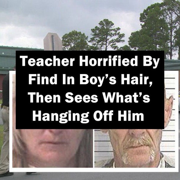Teacher Disturbed By Find In Boy’s Hair, Then Sees What’s Hanging Off Him
