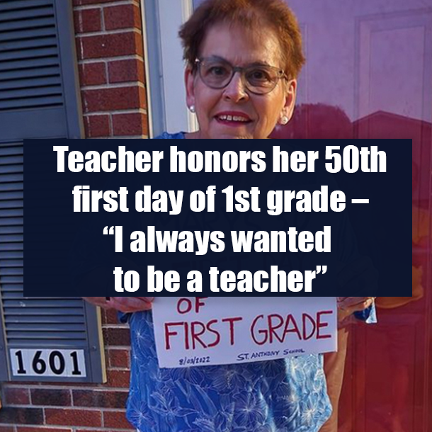 Teacher honors her 50th first day of 1st grade – “I always wanted to be a teacher”