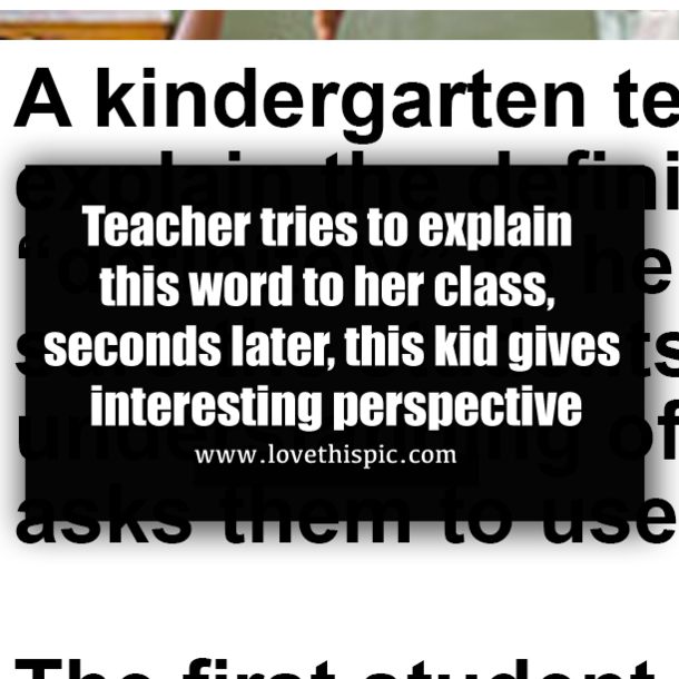 Teacher tries to explain this word to her class, seconds later, this kid gives interesting perspective