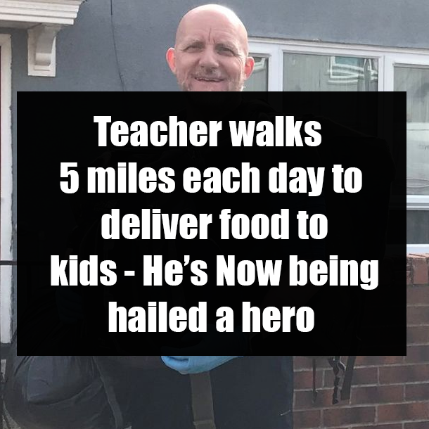 Teacher walks 5 miles each day to deliver food to kids - He's now being hailed a hero