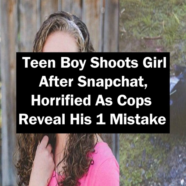 Teen Boy Shoots Girl After Snapchat, Horrified As Cops Reveal His 1 Mistake