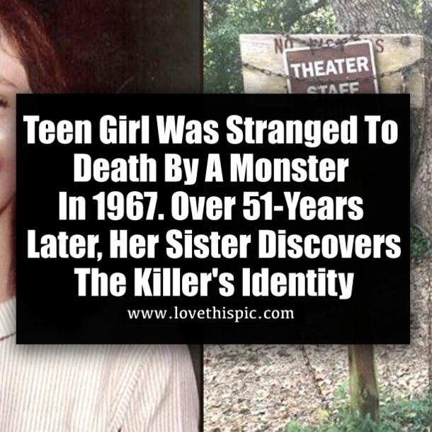 Teen Girl Was Stranged To Death By A Monster In 1967. Over 51-Years Later, Her Sister Discovers The Killer's Identity