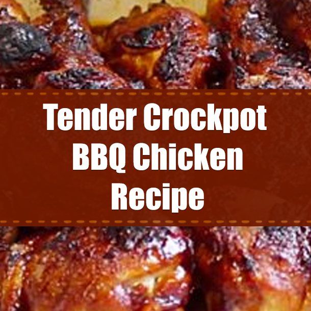 Tender Crockpot BBQ Chicken Recipe
