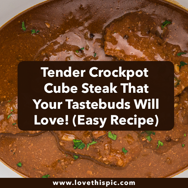 Tender Crockpot Cube Steak That Your Tastebuds Will Love! (Easy Recipe)