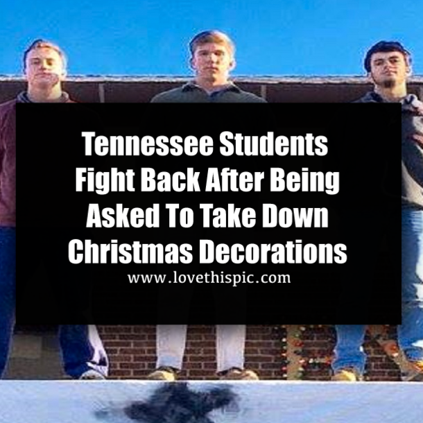 Tennessee Students Fight Back After Being Asked To Take Down Christmas Decorations