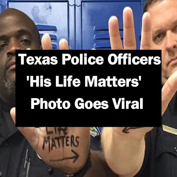 Texas Police Officers' 'His Life Matters' Photo Goes Viral