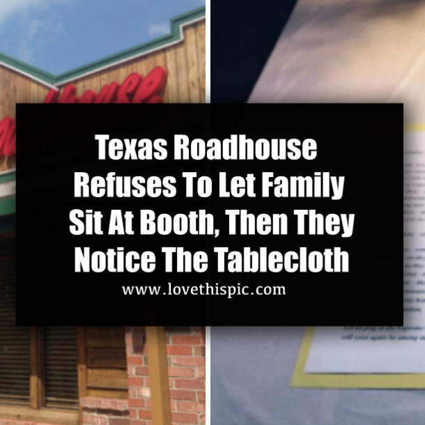 Texas Roadhouse Refuses To Let Family Sit At Booth, Then They Notice The Tablecloth