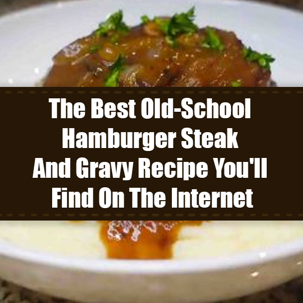 The Best Old-School Hamburger Steak And Gravy Recipe You'll Find On The Internet