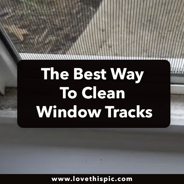 The Best Way To Clean Window Tracks