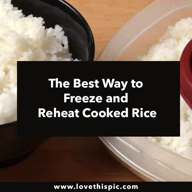 The Best Way to Freeze and Reheat Cooked Rice