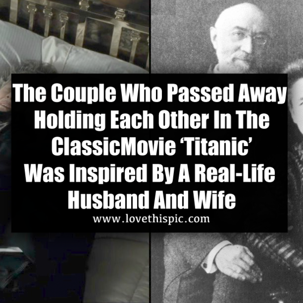 The Couple Who Passed Away Holding Each Other In The Classic Movie ‘Titanic’ Was Inspired By A Real-Life Husband And Wife