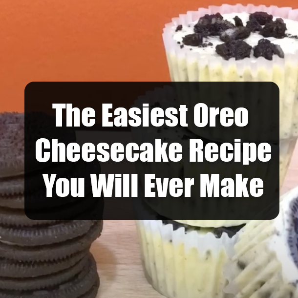 The Easiest Oreo Cheesecake Recipe You Will Ever Make