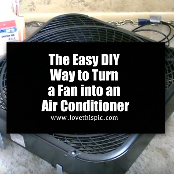 The Easy DIY Way to Turn a Fan into an Air Conditioner