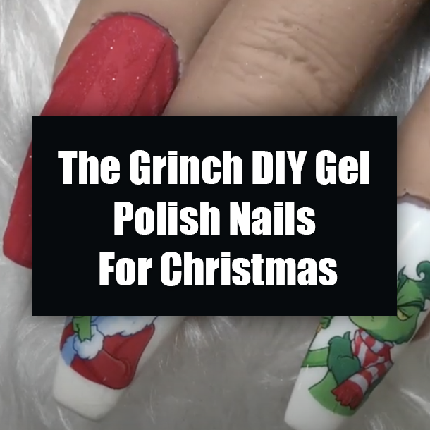 The Grinch DIY Gel Polish Nails For Christmas