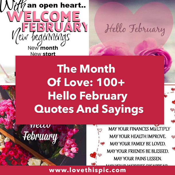 The Month Of Love: 100+ Hello February 2024 Quotes And Sayings