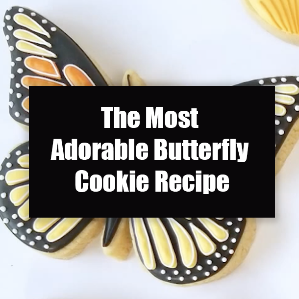 The Most Adorable Butterfly Cookie Recipe
