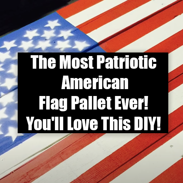 The Most Patriotic American Flag Pallet Ever! You'll Love This DIY!