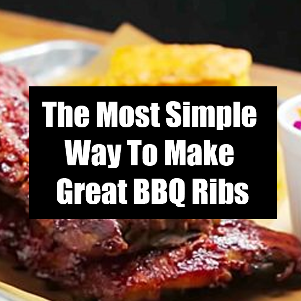 The Most Simple Way To Make Great BBQ Ribs