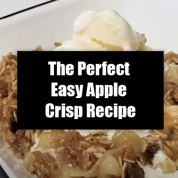 The Perfect Easy Apple Crisp Recipe