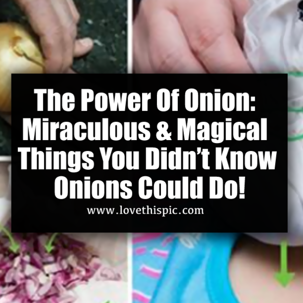 The Power Of Onion: Miraculous & Magical Things You Didn’t Know Onions Could Do!
