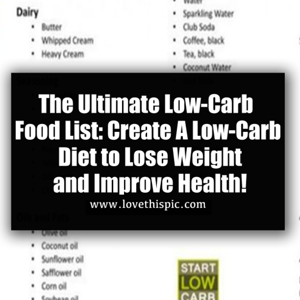 The Ultimate Low-Carb Food List: Create A Low-Carb Diet to Lose Weight and Improve Health!