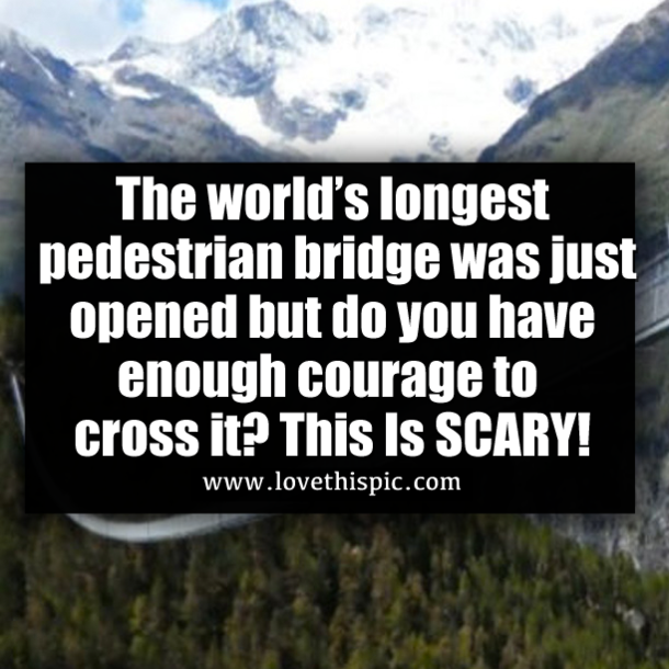 The world’s longest pedestrian bridge was just opened but do you have enough courage to cross it? This Is SCARY!