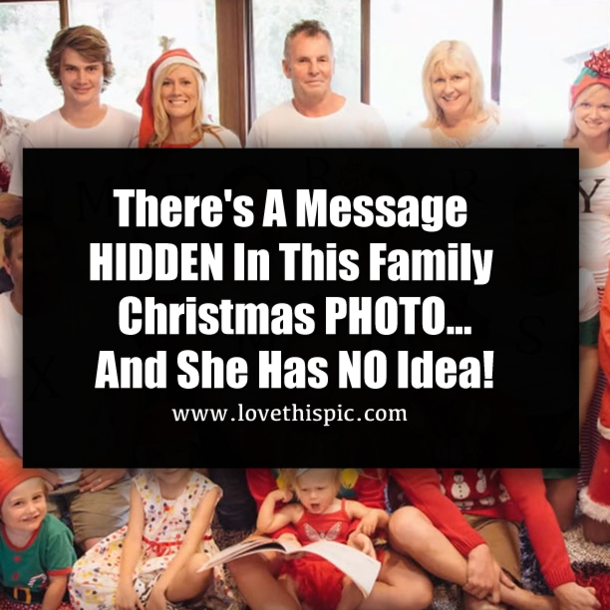 There's A Message HIDDEN In This Family Christmas PHOTO...And She Has NO Idea!