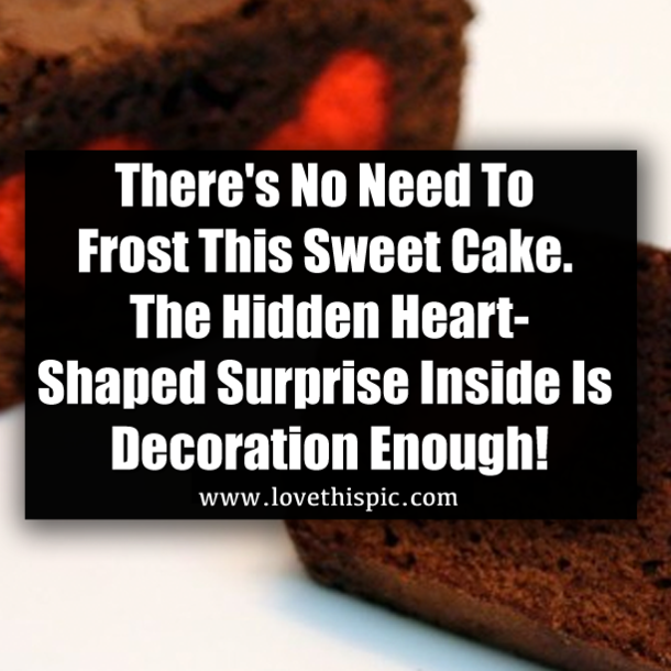There's No Need To Frost This Sweet Cake. The Hidden Heart-Shaped Surprise Is Decoration Enough!
