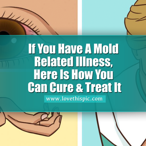These Are The Signs That You Have Been Exposed To Toxic Mold... Here Is How You Can Cure & Treat It