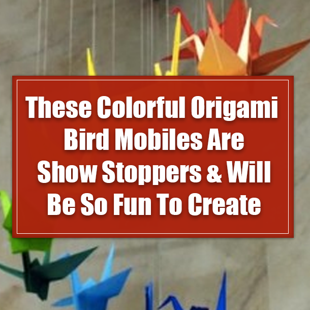These Colorful Origami Bird Mobiles Are Show Stoppers & Will Be So Fun To Create
