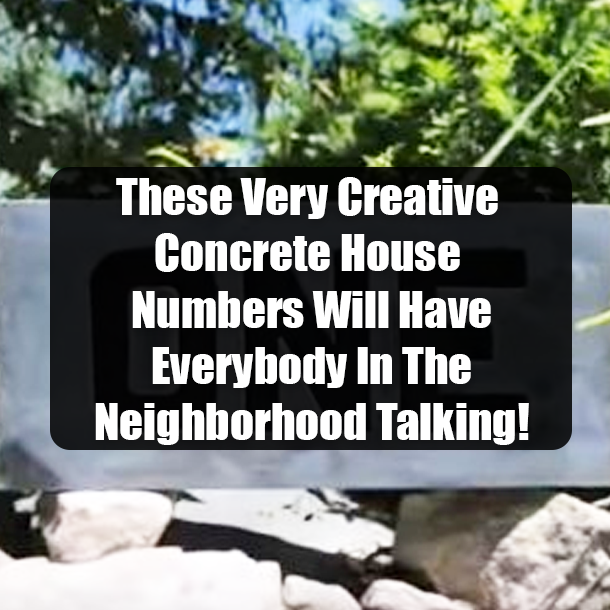 These Very Creative Concrete House Numbers Will Have Everybody In The Neighborhood Talking!