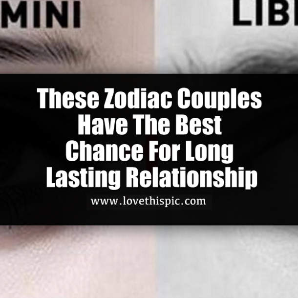 These Zodiac Couples Have The Best Chance For Long Lasting Relationship