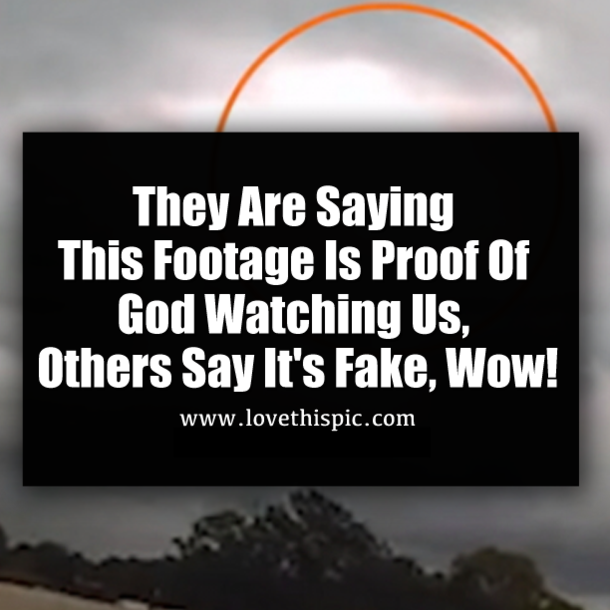 They Are Saying This Footage Is Proof Of God Watching Us, Others Say It's Fake, Wow!