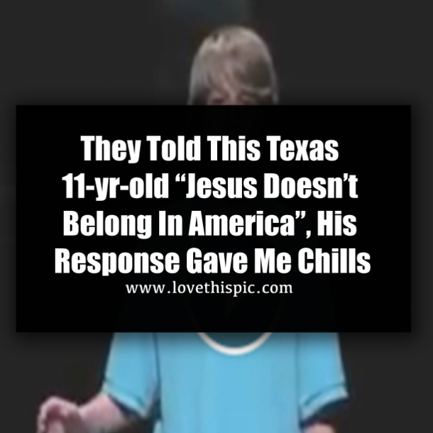 They Told This 11-yr-old “Jesus Doesn’t Belong In America”, His Response Gave Me Chills