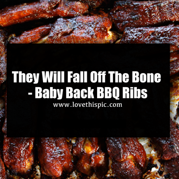 They Will Fall Off The Bone - Baby Back BBQ Ribs
