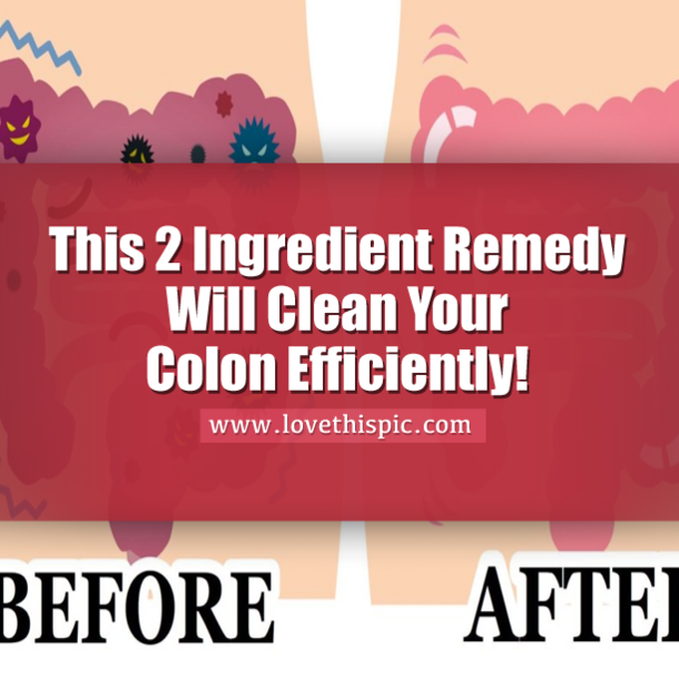 This 2 Ingredient Remedy Will Clean Your Colon Efficiently!