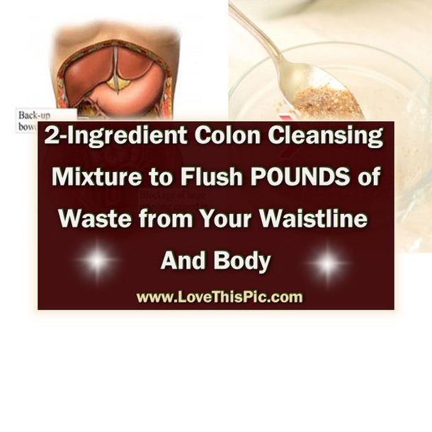 This 2-Ingredient Colon Cleansing Mixture Will Flush POUNDS of Waste from Your Waistline And Body