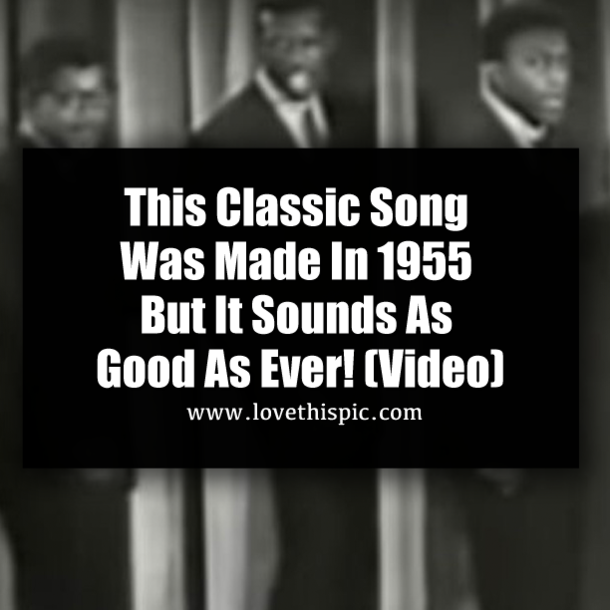 This Classic Song Was Made In 1955 But It Sounds As Good As Ever! (Video)