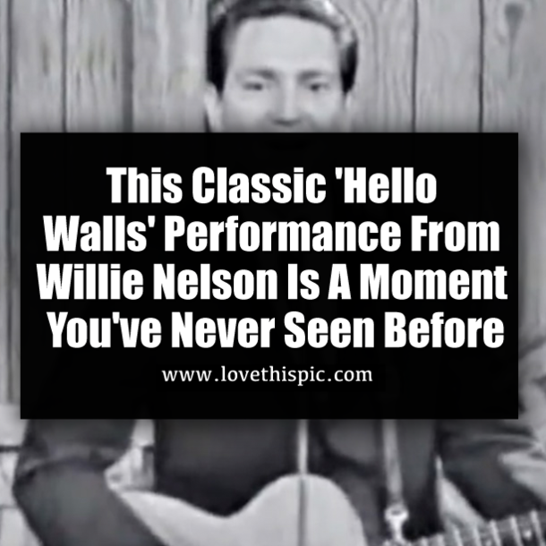 This Classic 'Hello Walls' Performance From Willie Nelson Is A Moment You've Never Seen Before