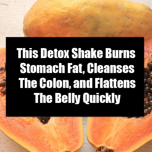 This Detox Shake Burns Stomach Fat, Cleanses The Colon, and Flattens The Belly Quickly