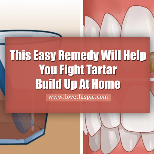 This Easy Remedy Will Help You Fight Tartar Build Up At Home