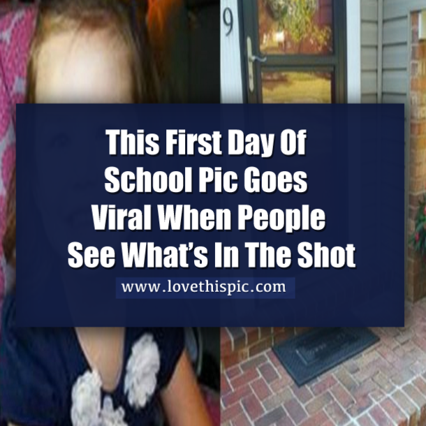 This First Day Of School Pic Goes Viral When People See What’s In The Shot