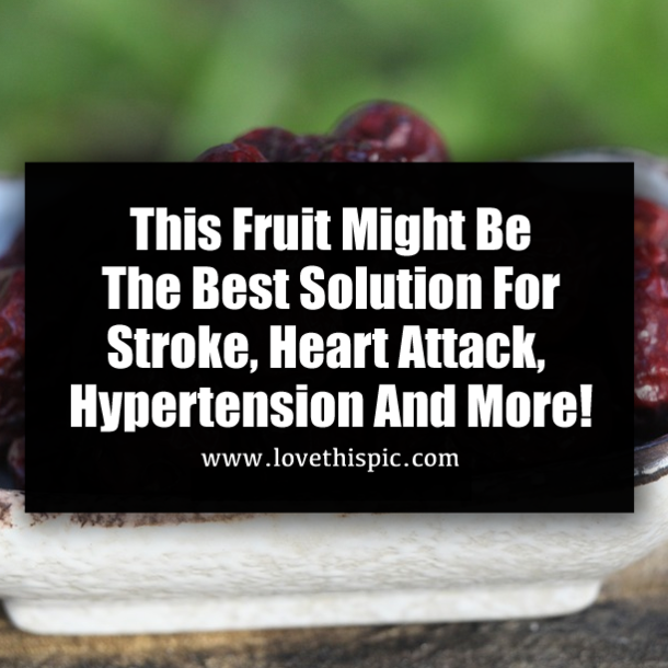 This Fruit Might Be The Best Solution For Stroke, Heart Attack, Hypertension And More!