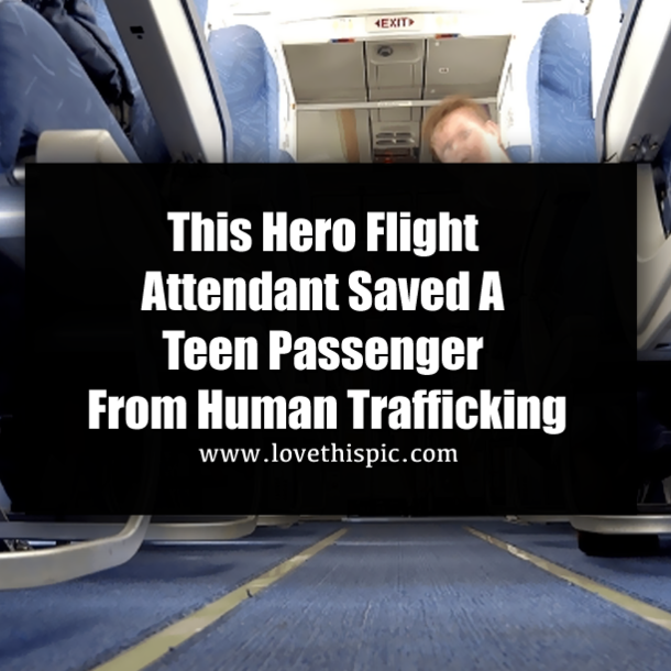 This Hero Flight Attendant Saved A Teen Passenger From Human Trafficking